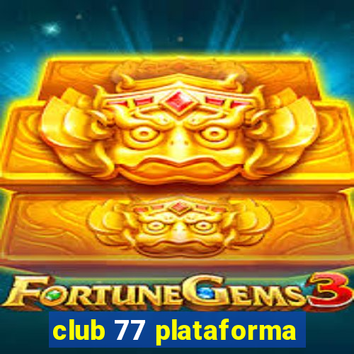 club 77 plataforma